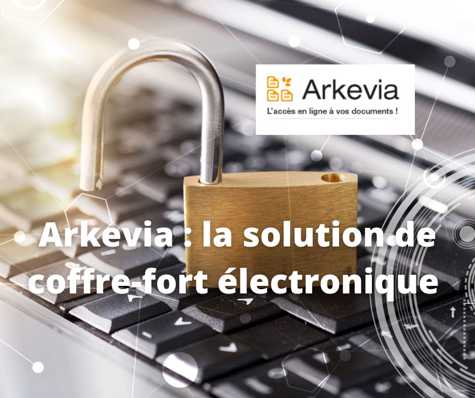 Arkevia - le solution de coffre fort éléctronique